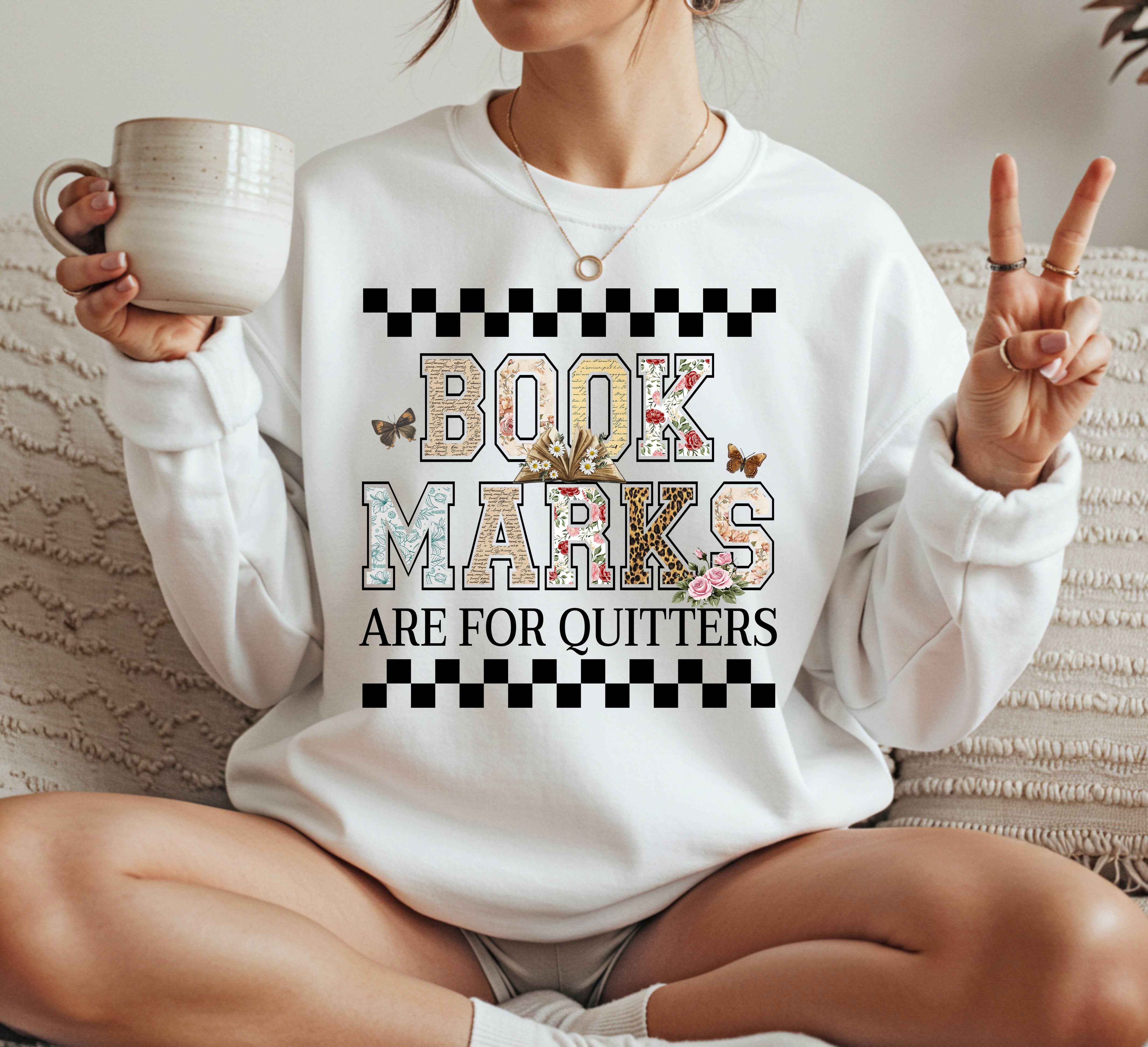 BOOK MARKS ARE FOR QUITTERS